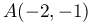 A(-2,-1)
