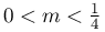 0<m<\frac{1}{4}