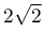 2\sqrt{2}