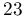 23