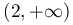 (2,+\infty)