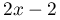 2x-2