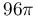 96\pi