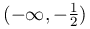 (-\infty,-\frac{1}{2})