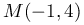 M(-1,4)