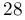 28