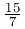 \frac{15}{7}