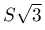 S\sqrt{3}