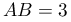 AB=3