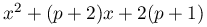 x^{2}+(p+2)x+2(p+1)