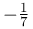 -\frac{1}{7}