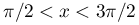 {\pi}/2<x<{3\pi}/2