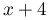 x+4