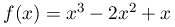 f(x)=x^{3}-2x^{2}+x