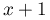 x+1