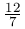 \frac{12}{7}