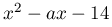 x^{2}-ax-14