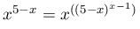x^{{5-x}}=x^{{((5-x)^{{x-1}})}}