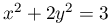 x^{2}+2y^{2}=3