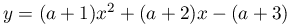 y=(a+1)x^{2}+(a+2)x-(a+3)