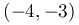 (-4,-3)