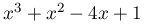 x^{3}+x^{2}-4x+1