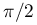 \pi/2