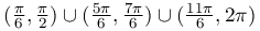 (\frac{\pi}{6},\frac{\pi}{2})\cup(\frac{5\pi}{6},\frac{7\pi}{6})\cup(\frac{11\pi}{6},2\pi)