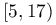[5,17)