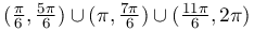 (\frac{\pi}{6},\frac{5\pi}{6})\cup(\pi,\frac{7\pi}{6})\cup(\frac{11\pi}{6},2\pi)