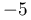 -5