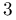 3
